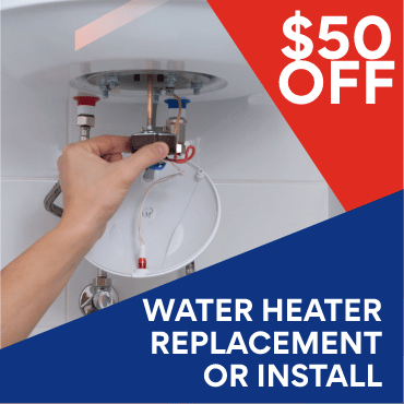 $ 50 off water heater replacement or install